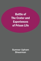 Battle of the Crater and Experiences of Prison Life 9354593437 Book Cover