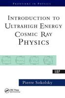 Introduction to Ultrahigh Energy Cosmic Ray Physics 0367173840 Book Cover
