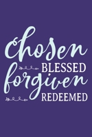 Chosen Blessed Forgiven Redeemed: Blank Lined Notebook: Bible Scripture Christian Journals Gift 6x9 110 Blank Pages Plain White Paper Soft Cover Book 1712135953 Book Cover