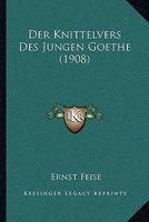 Der Knittelvers Des Jungen Goethe (1908) 1141278685 Book Cover