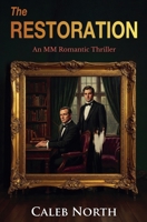 The Restoration - An MM Romantic Thriller B0GKX55RPD Book Cover