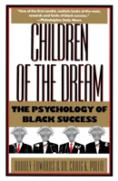 Children of the Dream: The Psychology of Black Success 0385242689 Book Cover