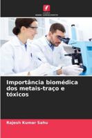 Importância biomédica dos metais-traço e tóxicos (Portuguese Edition) 6208008018 Book Cover