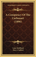 A Conspiracy Of The Carbonari 1512262633 Book Cover