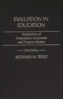 Evaluation in Education: Foundations of Competency Assessment and Program Review: Third Edition 0275936163 Book Cover