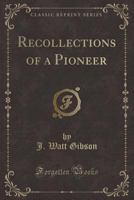 Recollections of a Pioneer 1331599067 Book Cover