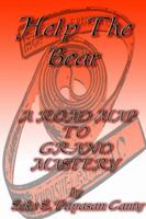 Help the Bear a Road Map to Grand Mastery 1435713346 Book Cover