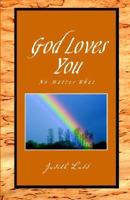God Loves You No Matter What 1413447805 Book Cover