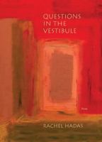 Questions in the Vestibule: Poems 0810133172 Book Cover