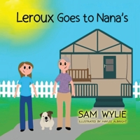 LeRoux Goes to Nana's 1637921268 Book Cover