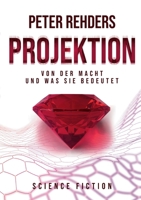 Projektion: Von der Macht und was sie bedeutet 3756215369 Book Cover
