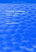 Liposome Technology: Volume III: Targeted Drug Delivery and Biological Interaction 1315895021 Book Cover