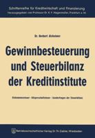 Gewinnbesteuerung Und Steuerbilanz Der Kreditinstitute: Einkommensteuer Korperschaftsteuer Sonderfragen Der Steuerbilanz 3663005895 Book Cover