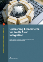 Unleashing E-Commerce for South Asian Integration 1464815194 Book Cover