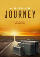 A Mission Journey: A Handbook for Volunteers 0881776696 Book Cover
