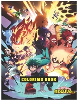 My Hero Academia Coloring Book: Anime Manga Coloring Books For Kid And Adult B0917XKC32 Book Cover