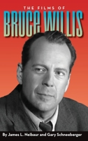 The Films of Bruce Willis B0CKPJ9C8L Book Cover