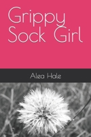 Grippy Sock Girl B0C9S8STH1 Book Cover