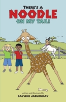 There's a Noodle on my Tail!: Hilarious antics of boys and their animal friends in a South African game reserve B08GVJLNK7 Book Cover