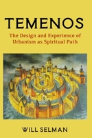 Temenos: The Design and Experience of Urbanism as Spiritual Path 1950186490 Book Cover