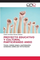 Proyecto Educativo Y Cultural Participando Ando (Spanish Edition) 6202164093 Book Cover