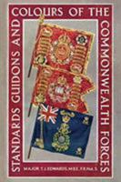 STANDARDS, GUIDONS AND COLOURS OF THE COMMONWEALTH FORCES 1783314508 Book Cover