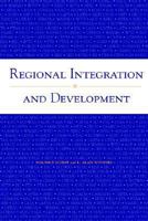 Regional Integration and Development (World Bank Trade and Development Series) 0821350781 Book Cover