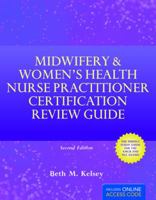 Midwifery & Women's Health Nurse Practitioner Certification Review Guide 1449615007 Book Cover