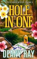 Hole in One (A Piper Harris Mystery, Volume 5) B0CYLC1S4N Book Cover