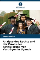 Analyse des Rechts und der Praxis der Ratifizierung von Verträgen in Uganda (German Edition) 6209005454 Book Cover