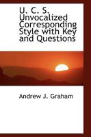 U.C.S. Unvocalized Corresponding Style with Key and Questions 0548858268 Book Cover