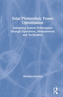 Solar Photovoltaic Power Optimization: Enhancing System Performance Through Operations, Measurement, and Verification 0815398670 Book Cover