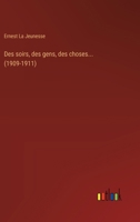 Des soirs, des gens, des choses... (1909-1911) (French Edition) 3368918095 Book Cover