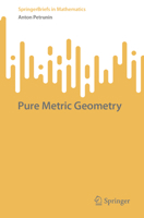 Pure Metric Geometry 3031391616 Book Cover