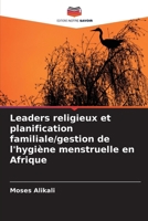 Leaders religieux et planification familiale/gestion de l'hygiène menstruelle en Afrique (French Edition) 6207874900 Book Cover