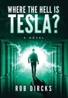 Where the Hell is Tesla? A Novel 1733017984 Book Cover