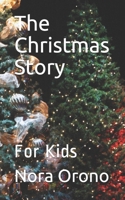 The Christmas Story: For Kids B086B9X75C Book Cover