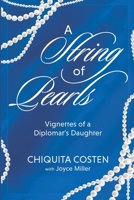 String of Pearls : Vignettes of a Diplomat's Daughter 0985497637 Book Cover