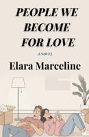 People We Become for Love B0FZMVMTSX Book Cover
