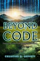 Beyond the Code: Empowering Leaders with Well-Being and Balance (The Leadership Chronicles) B0F4PQMN6Q Book Cover