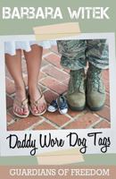 Daddy Wore Dog Tags 1499381123 Book Cover