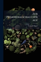 Zur Primordialschauchfrage 1286119022 Book Cover