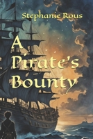 A Pirate's Bounty (J.T. Middleton, Time Traveler) 1500906077 Book Cover