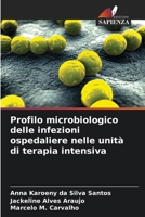 Profilo microbiologico delle infezioni ospedaliere nelle unità di terapia intensiva (Italian Edition) 6207885759 Book Cover