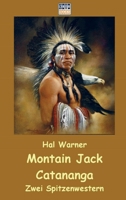 Montain Jack / Carananga: Zwei Spitzenwestern (German Edition) 9403630485 Book Cover