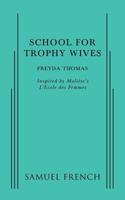 School For Trophy Wives 0573704287 Book Cover