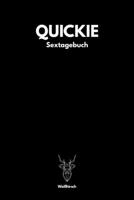 Quickie - Sextagebuch: A5 Sextagebuch | Sex Diary | Notizbuch | Analyse Geschlechtsverkehr | Erotikbuch |Erfolgskontrolle | Hochzeitsgeschenk | ... Frauen als schönes Geschenk (German Edition) 1678392405 Book Cover