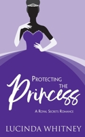 Protecting the Princess 1944137580 Book Cover