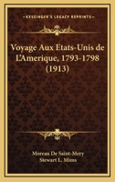 Voyage Aux �tats-Unis de l'Am�rique, 1793-1798 - Scholar's Choice Edition 0548692076 Book Cover