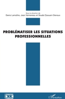 Problématiser les situations professionnelles (Cognition Et Formation) (French Edition) 2343196443 Book Cover